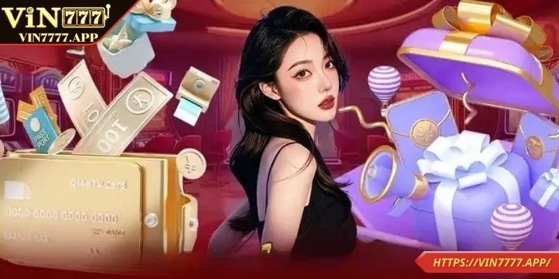Khái quát chung về khuyến mãi nạp lần đầu VIN777